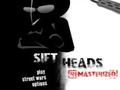 Sift Heads Remasterized pentru a juca on-line