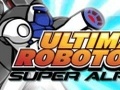 Ultimate Robotoru Super Alpha pentru a juca on-line