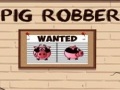 Porc Robber pentru a juca on-line