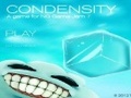 Condensity pentru a juca on-line